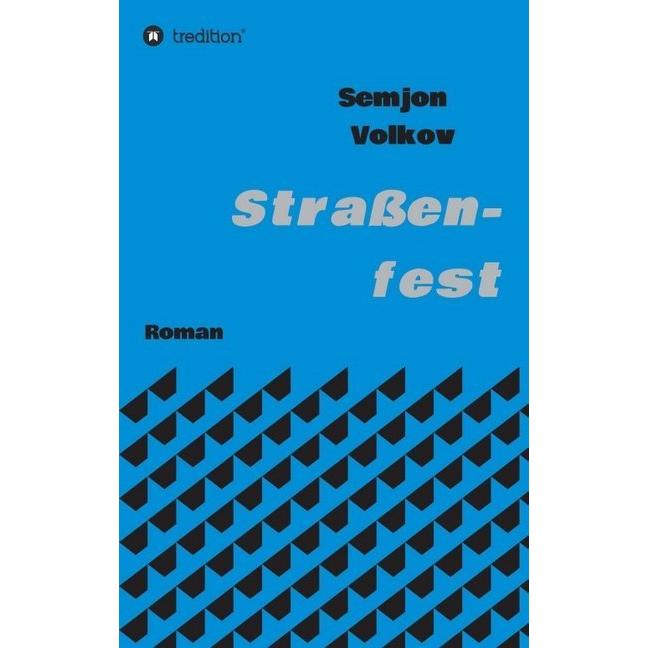 Strassenfest, Belletristik von Semjon Volkov