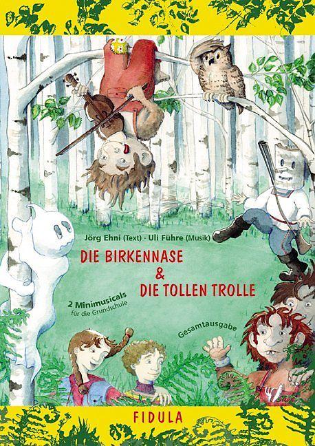 Produktbild Die Birkennase und Die tollen Trolle (Deutsch, Jürg Ehni, 2017)