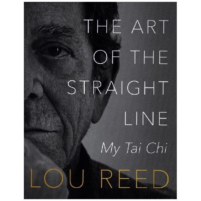 The Art of the Straight Line, Ratgeber von Lou Reed, Laurie Anderson