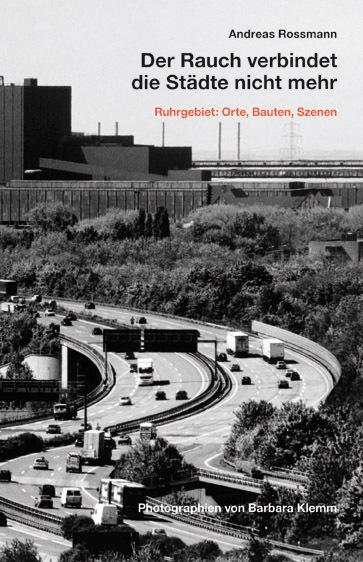 Produktbild Der Rauch verbindet die Städte nicht mehr (Deutsch, Andreas Rossmann, 2012)