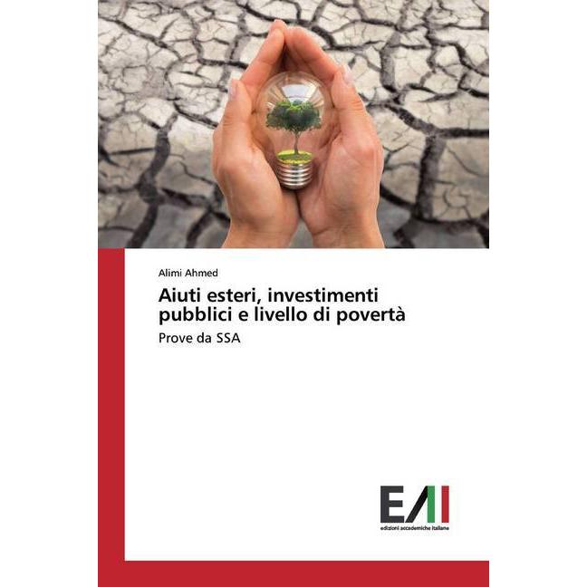 Aiuti esteri, investimenti pubblici e livello di povertà, Fachbücher von Alimi Ahmed