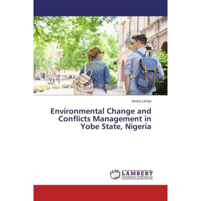 Environmental Change and Conflicts Management in Yobe State, Nigeria, Fachbücher
