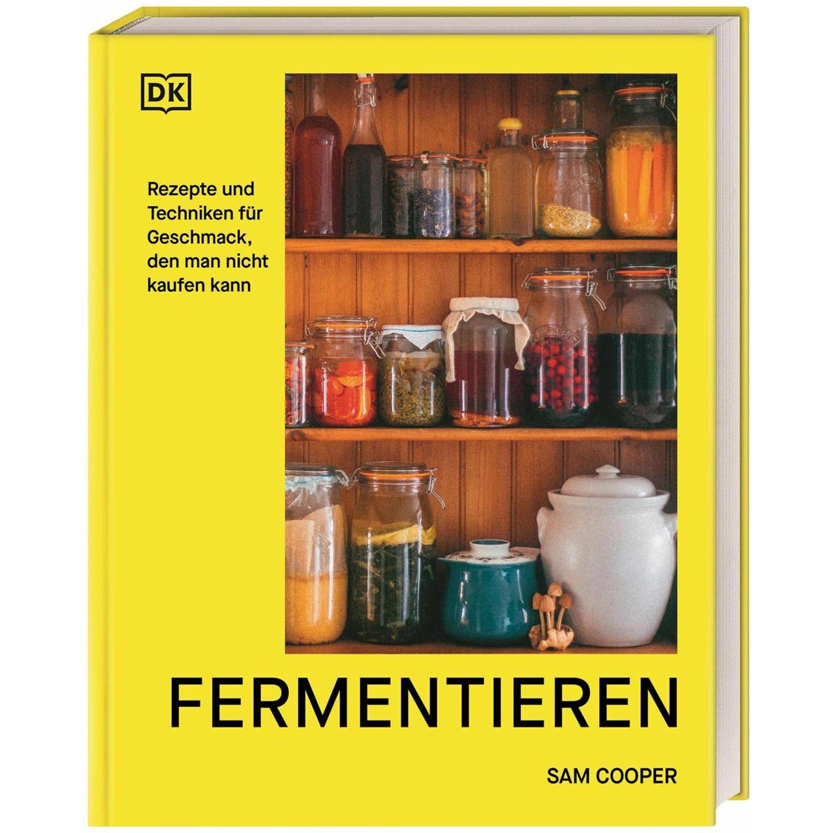 Fermentieren. Rezepte und Techniken für Geschmack, den man nicht kaufen kann, Ratgeber von Sam Cooper