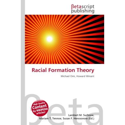 Thumbnail - Racial Formation Theory, Fachbücher von Lambert M. Surhone, Miriam T. Timpledon, Susan F. Marseken