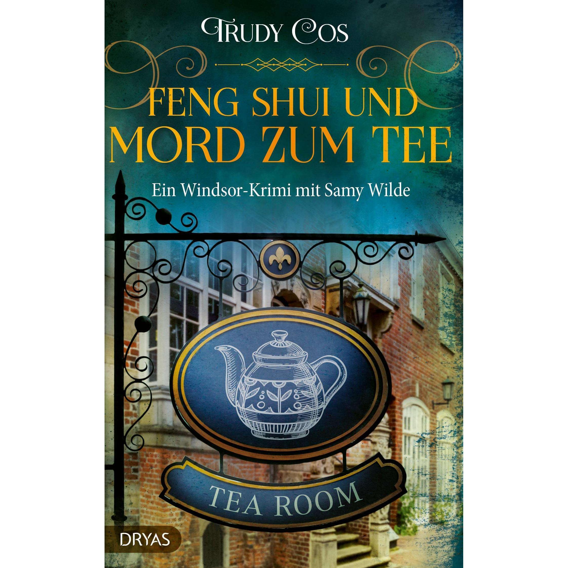 Cos:Feng-Shui und Mord zum Tee, Belletristik von Trudy Cos