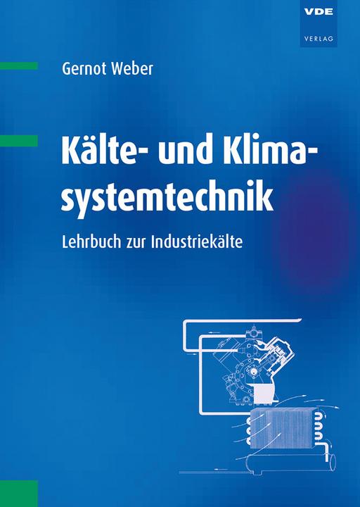 Produktbild Kälte- und Klimasystemtechnik (Deutsch, Gernot Weber, 2014)