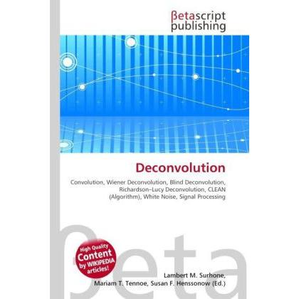Deconvolution, Fachbücher von Lambert M. Surhone, Mariam T. Tennoe, Susan F. Henssonow