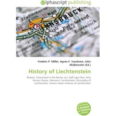 Thumbnail - History of Liechtenstein, Fachbücher von Agnes F. Vandome, Frederic P. Miller, John McBrewster