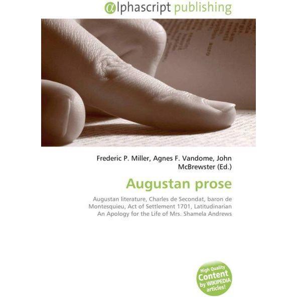 Augustan prose, Fachbücher von Agnes F. Vandome, Frederic P. Miller, John McBrewster