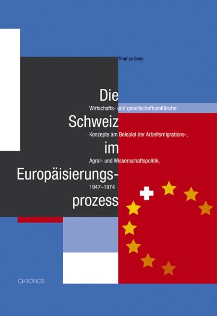 Produktbild Die Schweiz im Europäisierungsprozess (Deutsch, Thomas Gees, 2006)