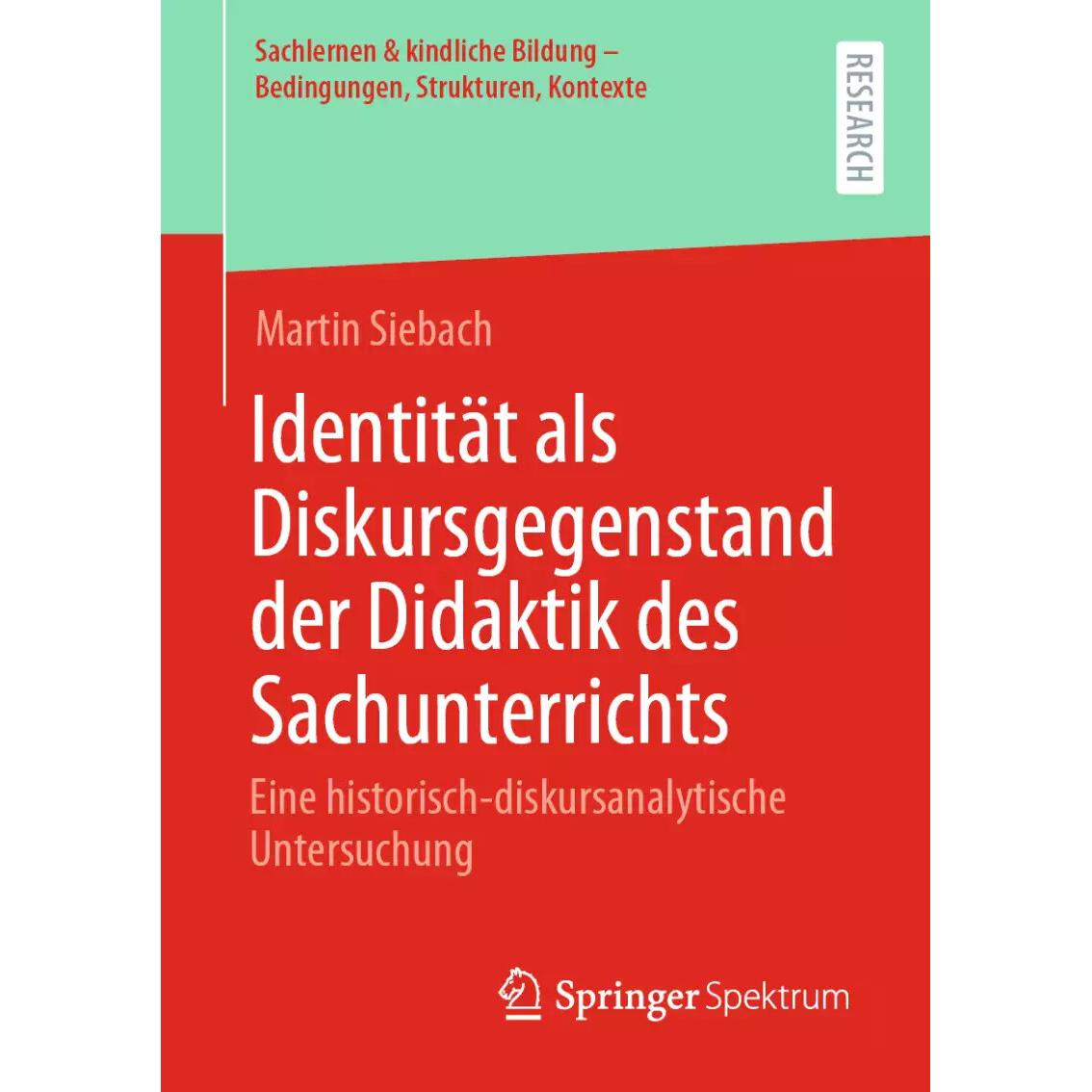 Identität als Diskursgegenstand der Didaktik des Sachunterrichts, Fachbücher von Martin Siebach