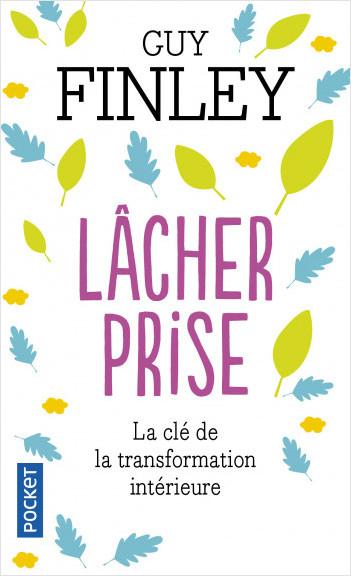 Image du produit Lâcher prise (Français, Guy Finley, 2012)