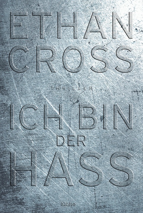 Produktbild Ich bin der Hass (Deutsch, Ethan Cross, 2018)
