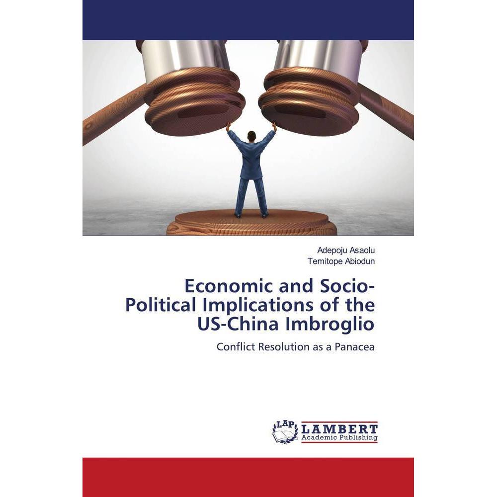 Economic and Socio-Political Implications of the US-China Imbroglio, Fachbücher von Temitope Abiodun, Adepoju Asaolu