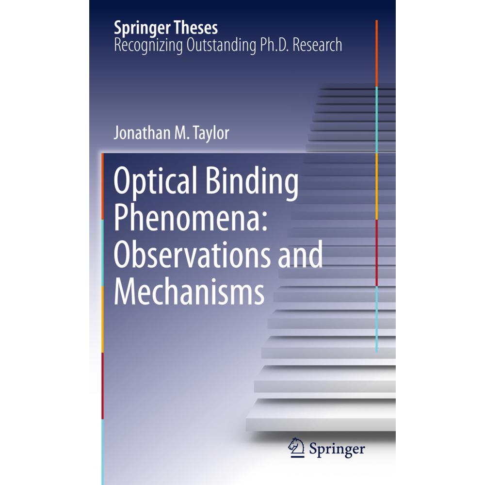 Optical Binding Phenomena: Observations and Mechanisms, Fachbücher