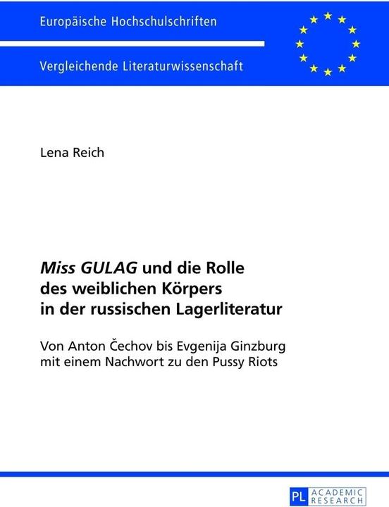 Produktbild Miss GULAG und die Rolle des weiblichen Körpers in der russischen Lagerliteratur (Deutsch, Lena Schiefler, 2013)