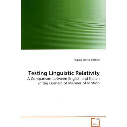 Testing Linguistic Relativity, Fachbücher von Filippo-Enrico Cardini
