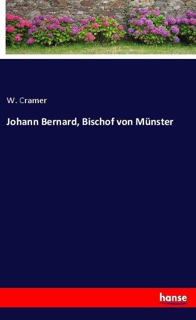 Produktbild Johann Bernard, Bischof von Münster (W. Cramer, Deutsch)