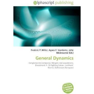 General Dynamics, Fachbücher von Agnes F. Vandome, John McBrewster, Frederic P. Miller