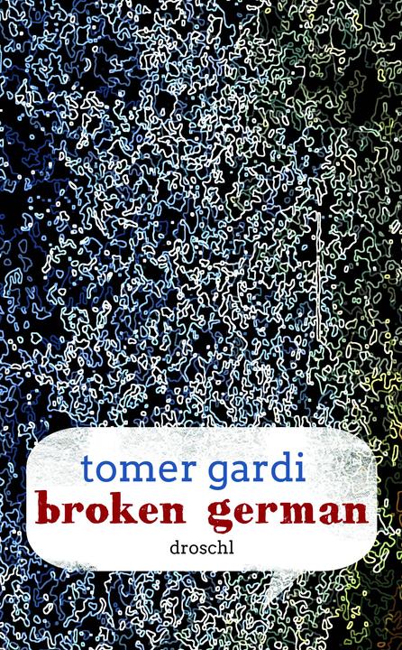 Produktbild Broken German (Deutsch, Tomer Gardi, 2016)