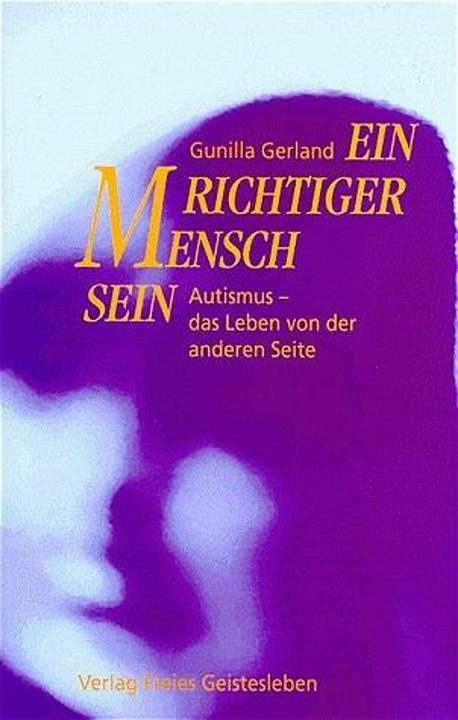 Produktbild Ein richtiger Mensch sein (Deutsch, Gunilla Gerland, 1998)