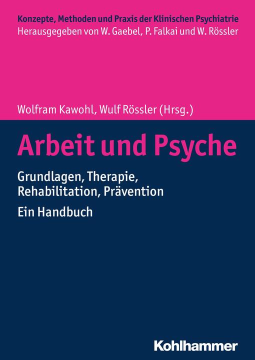 Arbeit und Psyche (Deutsch, Wolfram Kawohl, Wulf Rössler, 2018)