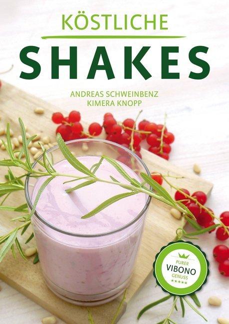Produktbild Köstliche Shakes (Deutsch, Andreas Schweinbenz, Kimera Knopp, 2017)