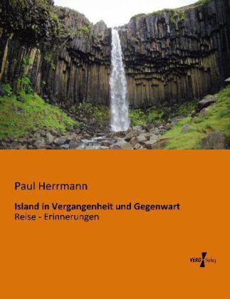 Produktbild Island in Vergangenheit und Gegenwart (Deutsch, Paul Herrmann, 2013)