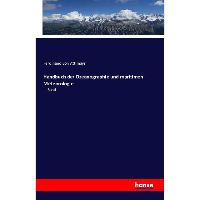 Handbuch der Ozeanographie und maritimen Meteorologie, Fachbücher von Ferdinand von Attlmayr