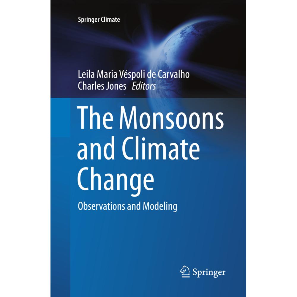 The Monsoons and Climate Change, Fachbücher von Leila Maria Véspoli de Carvalho, Charles Jones