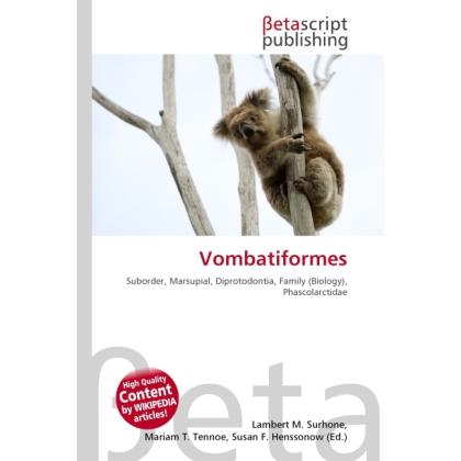 Vombatiformes, Fachbücher von Lambert M. Surhone, Miriam T. Timpledon, Susan F. Marseken