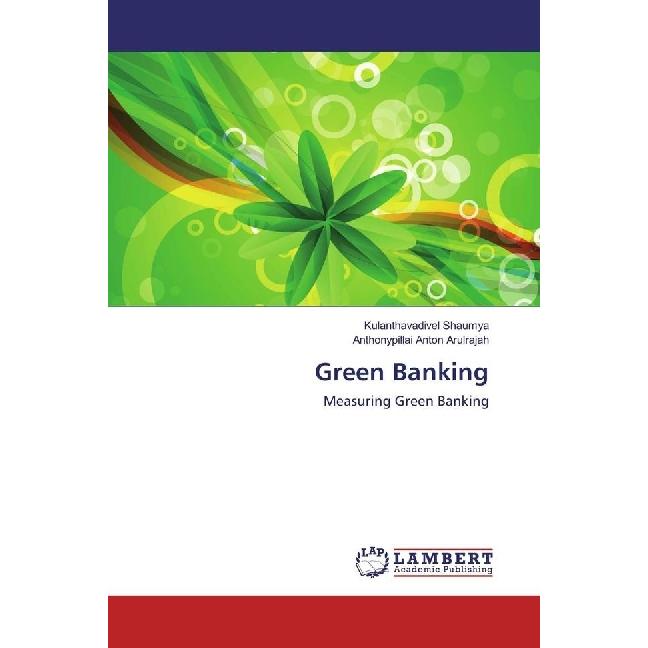 Green Banking, Ratgeber von Anthonypillai Anton Arulrajah, Kulanthavadivel Shaumya