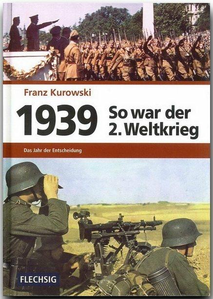 Produktbild 1939 - So war der 2. Weltkrieg (Deutsch, Franz Kurowski, 2007)