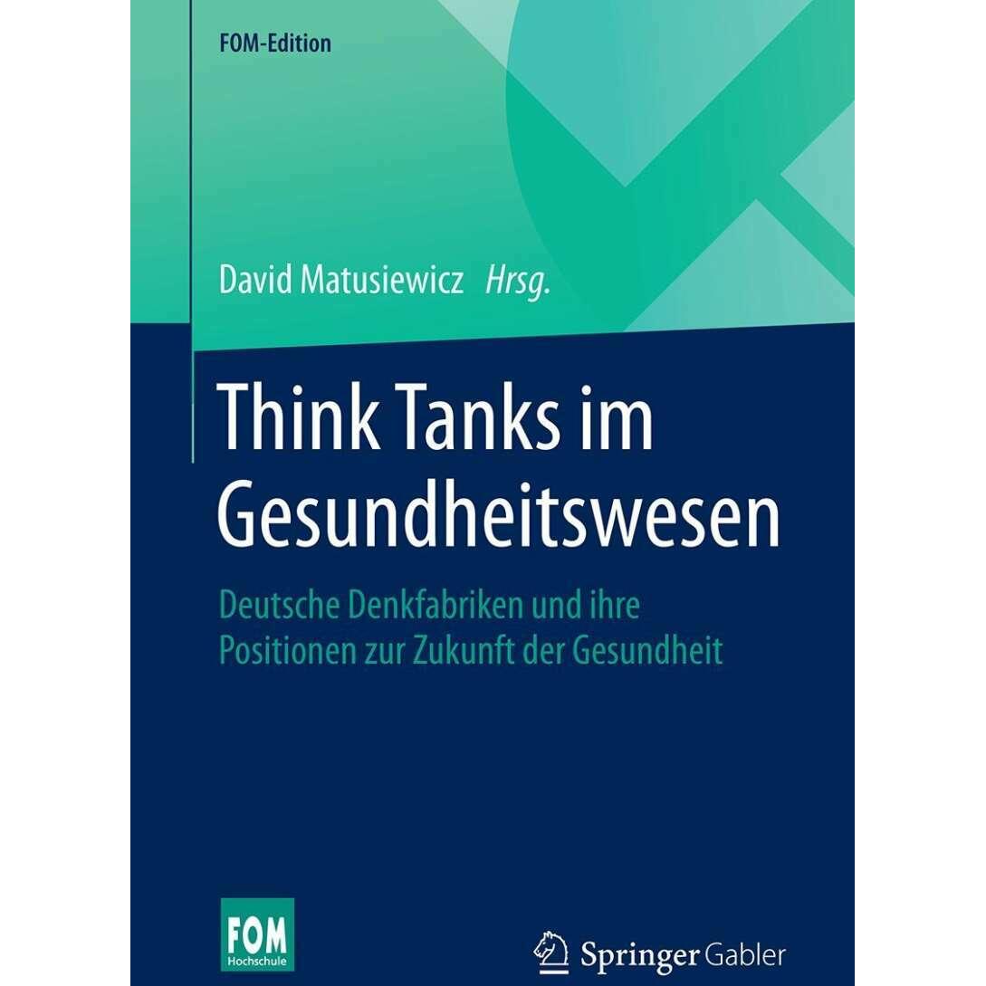 Think Tanks im Gesundheitswesen, Fachbücher von David Matusiewicz