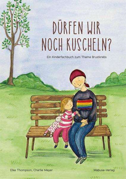 Produktbild Dürfen wir noch kuscheln? (Deutsch, Charlie Meyer, Elke Thompson, 2021)