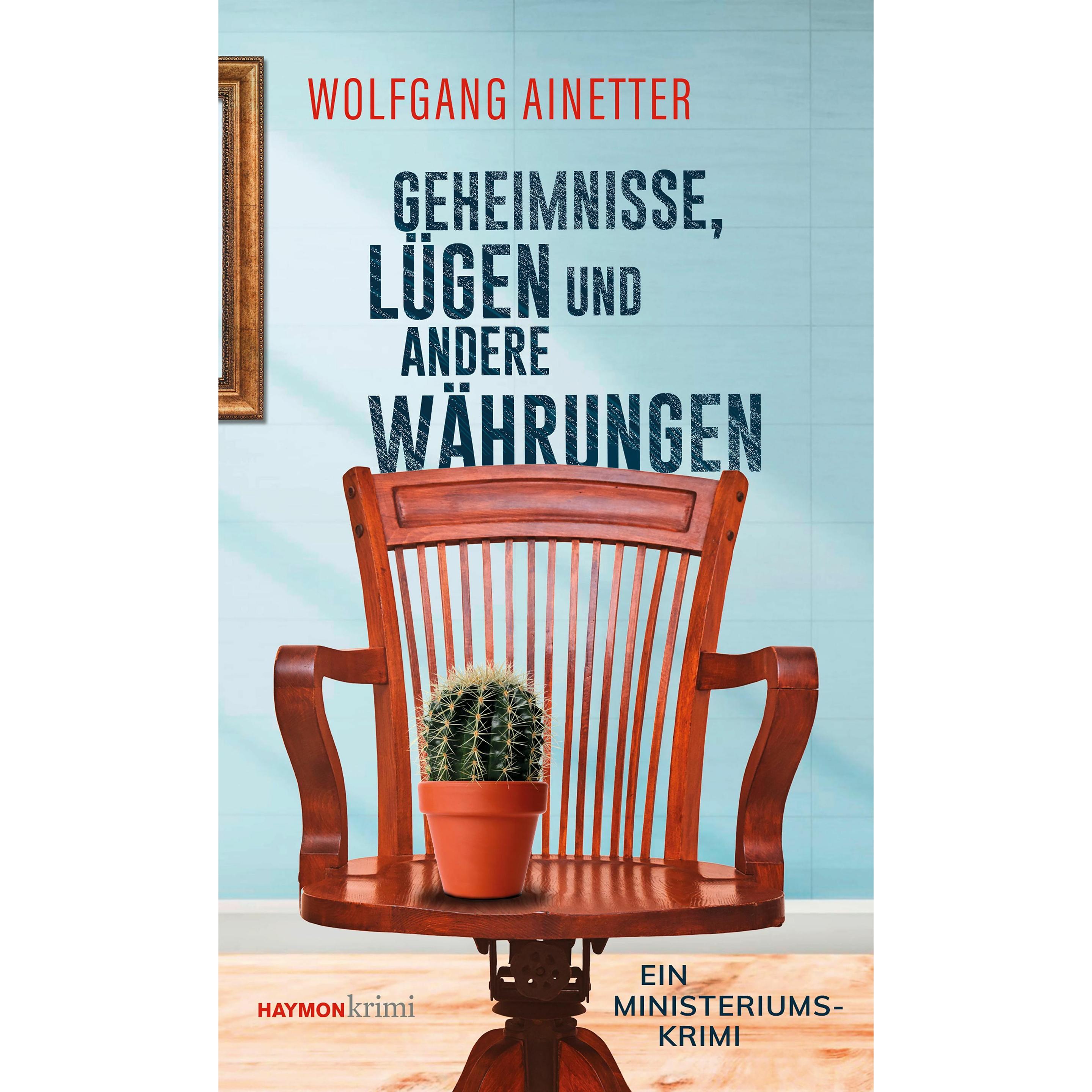Geheimnisse, Lügen und andere Währungen, Belletristik von Wolfgang Ainetter
