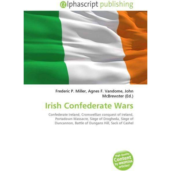 Irish Confederate Wars, Fachbücher von Agnes F. Vandome, Frederic P. Miller, John McBrewster