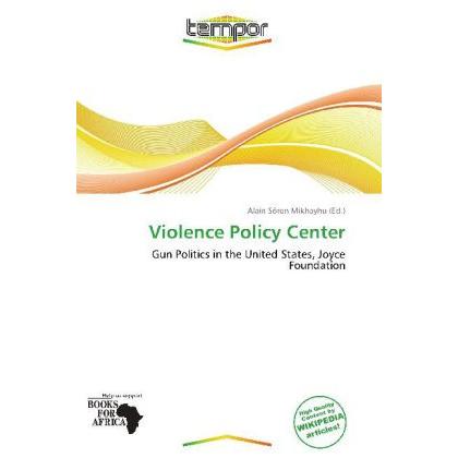 Thumbnail - Violence Policy Center, Fachbücher von Alain Sören Mikhayhu