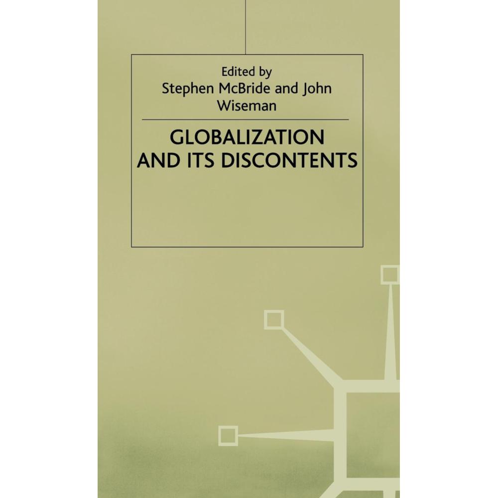 Globalisation and its Discontents, Fachbücher von Stephen McBride, John Wiseman