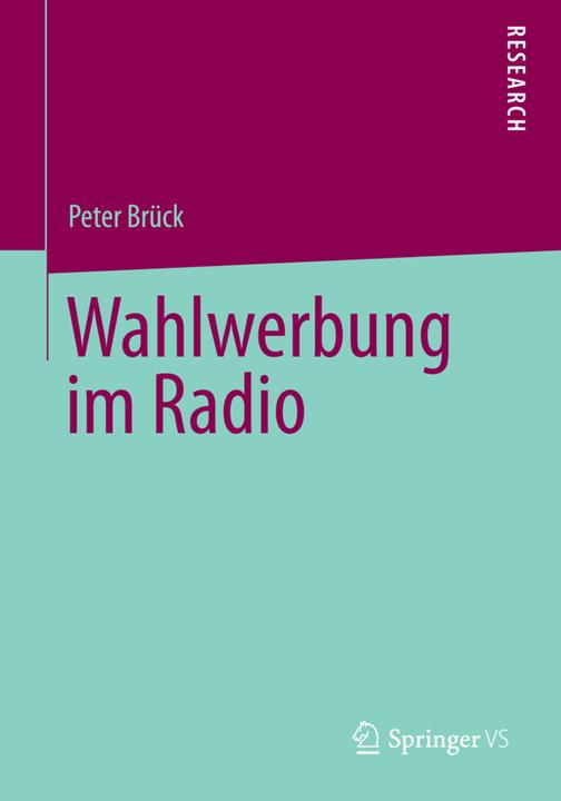 Produktbild Wahlwerbung im Radio (Deutsch, Peter Brück, 2013)