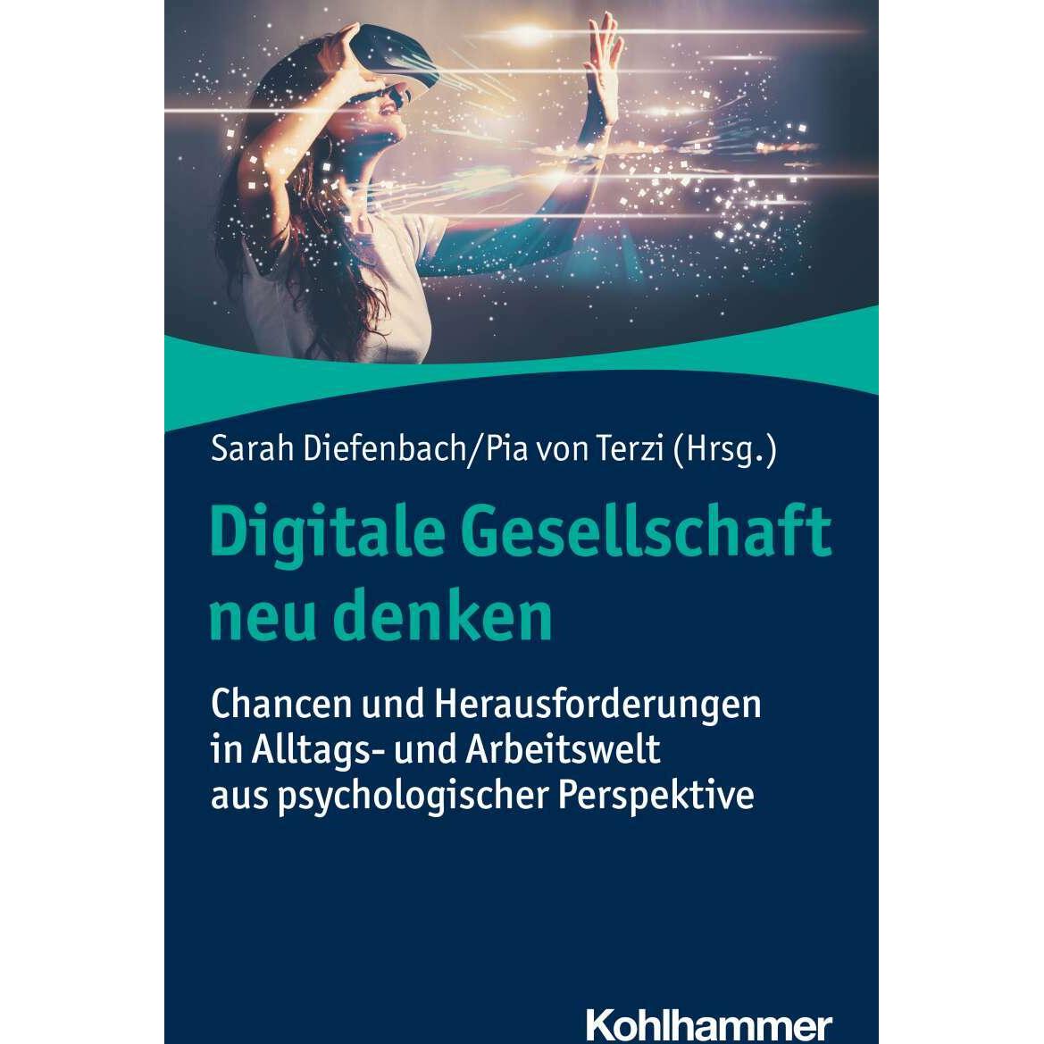 Digitale Gesellschaft neu denken, Fachbücher von Sarah Diefenbach, Daniel Ullrich, Stefan Tretter, Pia von Terzi, Lara C...