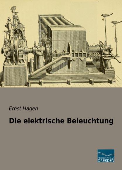 Produktbild Die elektrische Beleuchtung (Deutsch, Ernst Hagen, 2015)