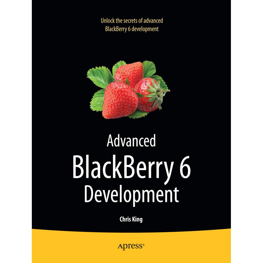 Advanced BlackBerry 6 Development, Fachbücher von Chris King