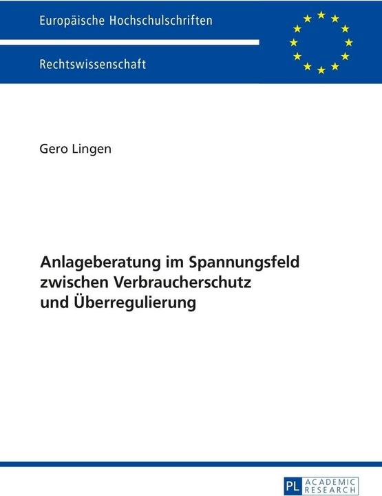Produktbild Anlageberatung im Spannungsfeld zwischen Verbraucherschutz und Überregulierung (Deutsch, Gero Lingen, 2016)