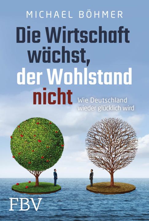 Actual product image Die Wirtschaft wächst, der Wohlstand nicht (German, Michael Böhmer, 2020)