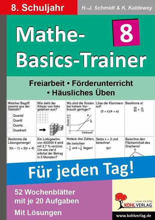Produktbild Mathe-Basics-Trainer / 8. Schuljahr Grundlagentraining für jeden Tag! (Deutsch, Hans J. Schmidt, Kurt Kaldewey, 2010)