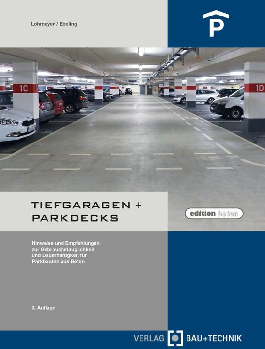 Tiefgaragen + Parkdecks (Deutsch, Gottfried Lohmeyer, Karsten Ebeling, 2020)