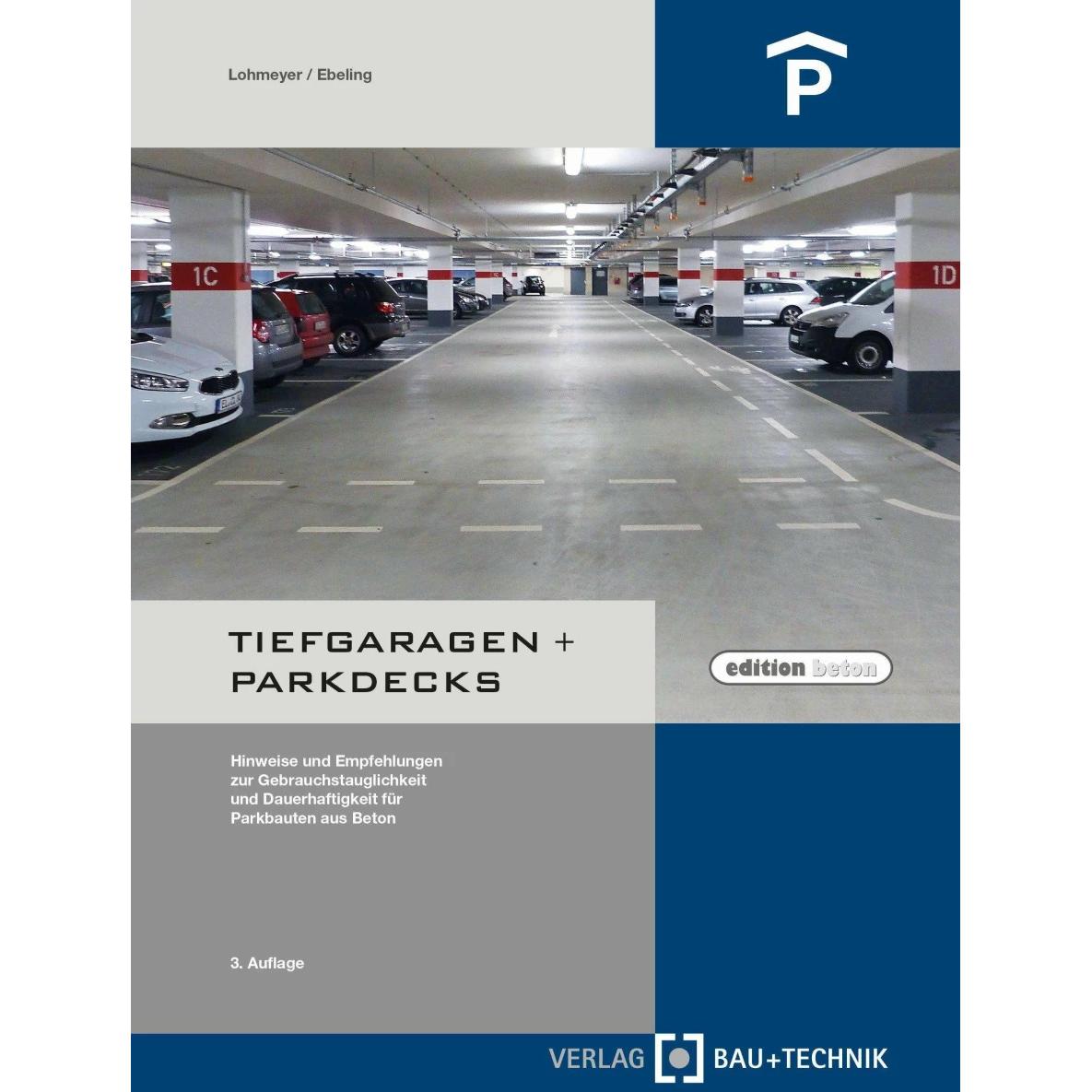 Tiefgaragen + Parkdecks, Fachbücher von Karsten Ebeling, Gottfried Lohmeyer