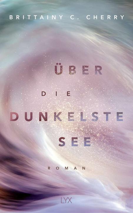 Produktbild Über die dunkelste See (Deutsch, Katia Liebig, Brittainy C. Cherry, 2022)
