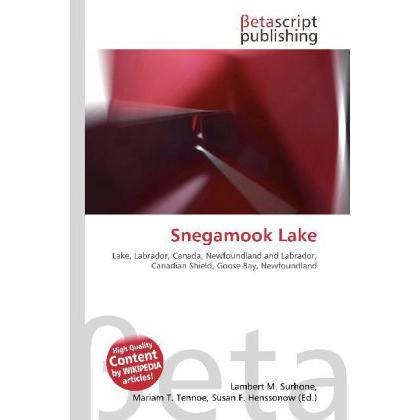 Snegamook Lake, Fachbücher von Lambert M. Surhone, Miriam T. Timpledon, Susan F. Marseken